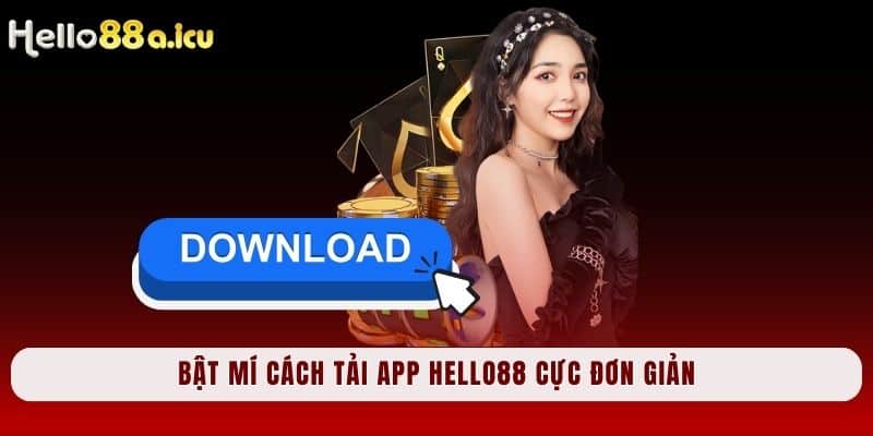 Bật mí cách tải app Hello88 cực đơn giản